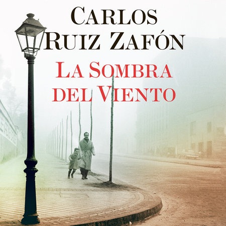 Carlos Ruiz Zafón. La sombra del viento