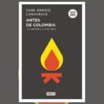 Antes de Colombia, libro | Foto: CORTESÍA EDITORIAL DEBATE