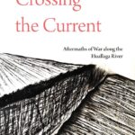 Reseña Crossing the Current. Aftermaths along the Huallaga River Richard Kernaghan
