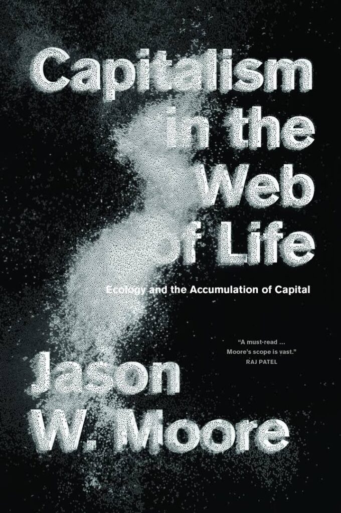 Capitalism in the Web of Life. Ecology and Accumulation of Capita